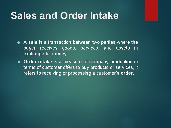 Sales and Order Intake A sale is a transaction between two parties where the Sales and Order Intake A sale is a transaction between two parties where the