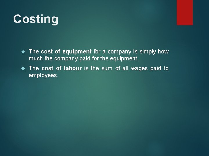 Costing The cost of equipment for a company is simply how much the company Costing The cost of equipment for a company is simply how much the company