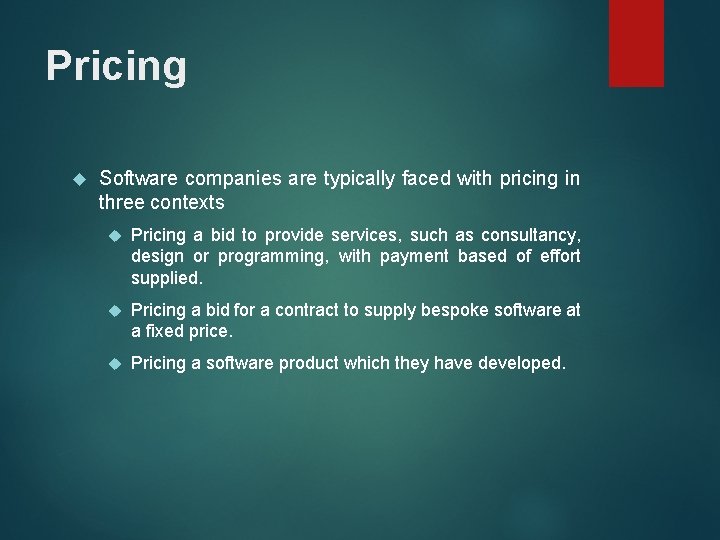 Pricing Software companies are typically faced with pricing in three contexts Pricing a bid Pricing Software companies are typically faced with pricing in three contexts Pricing a bid