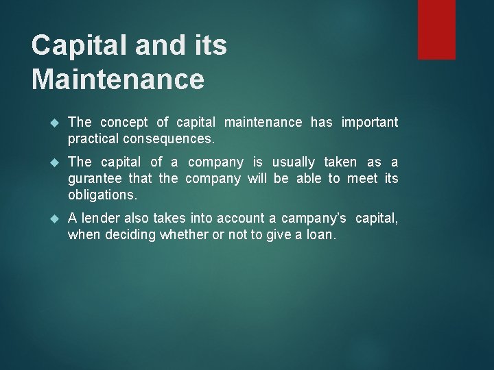 Capital and its Maintenance The concept of capital maintenance has important practical consequences. The Capital and its Maintenance The concept of capital maintenance has important practical consequences. The