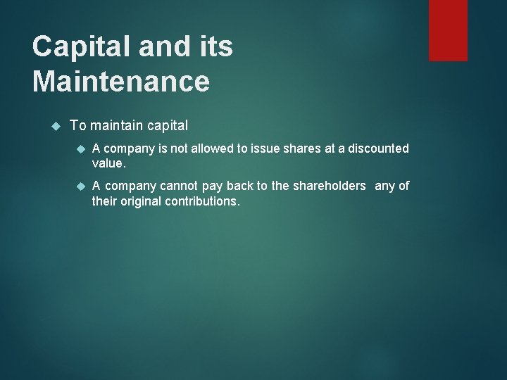 Capital and its Maintenance To maintain capital A company is not allowed to issue Capital and its Maintenance To maintain capital A company is not allowed to issue
