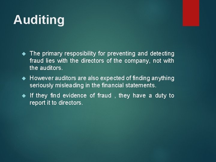 Auditing The primary resposibility for preventing and detecting fraud lies with the directors of Auditing The primary resposibility for preventing and detecting fraud lies with the directors of