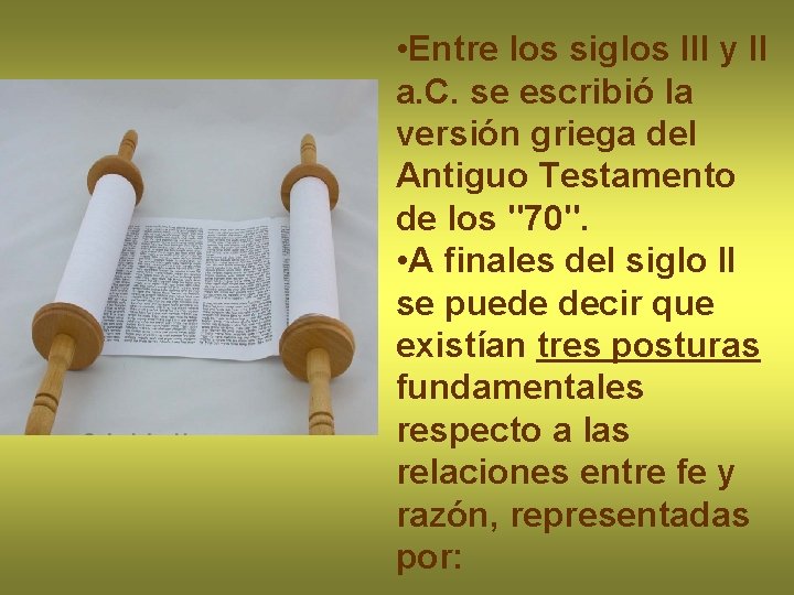 • Entre los siglos III y II a. C. se escribió la versión