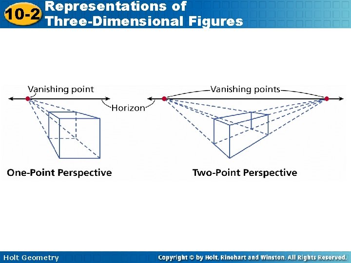 Representations of 10 -2 Three-Dimensional Figures Holt Geometry 