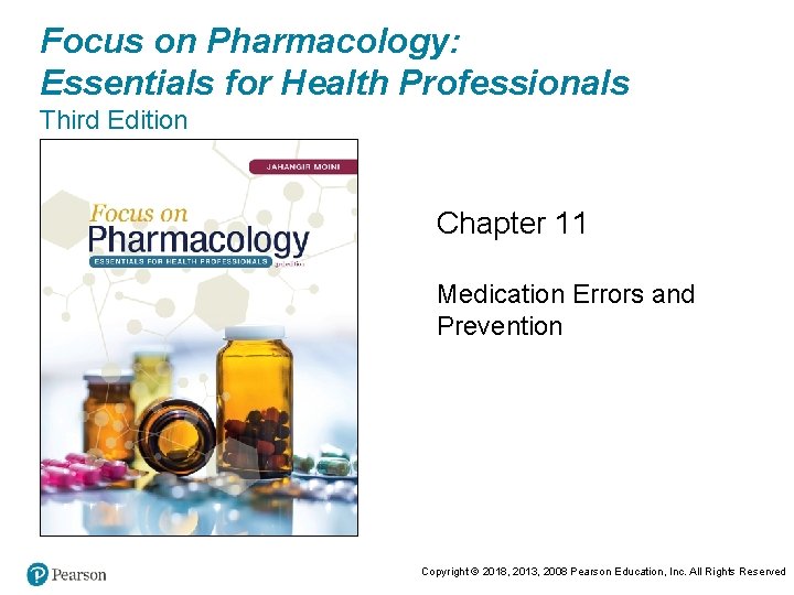 Focus on Pharmacology: Essentials for Health Professionals Third Edition Chapter 11 Medication Errors and