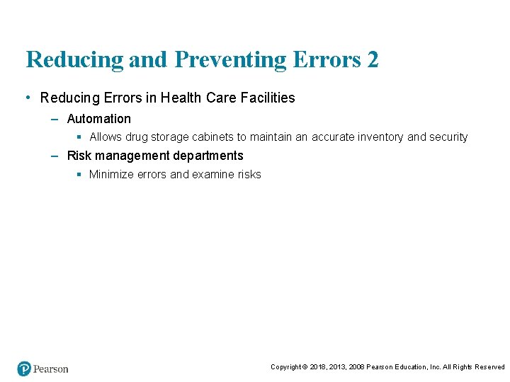 Reducing and Preventing Errors 2 • Reducing Errors in Health Care Facilities – Automation