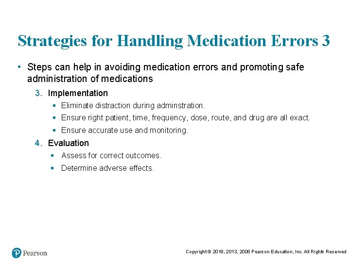 Strategies for Handling Medication Errors 3 • Steps can help in avoiding medication errors