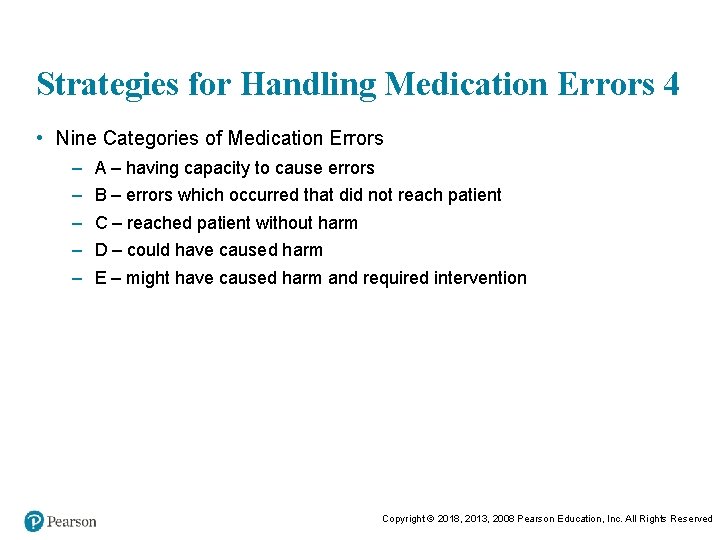 Strategies for Handling Medication Errors 4 • Nine Categories of Medication Errors – –