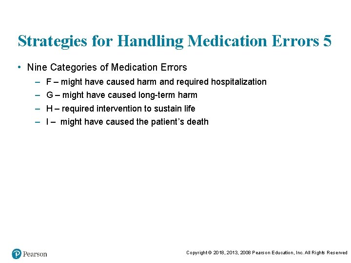 Strategies for Handling Medication Errors 5 • Nine Categories of Medication Errors – –