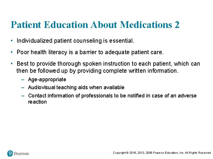 Patient Education About Medications 2 • Individualized patient counseling is essential. • Poor health