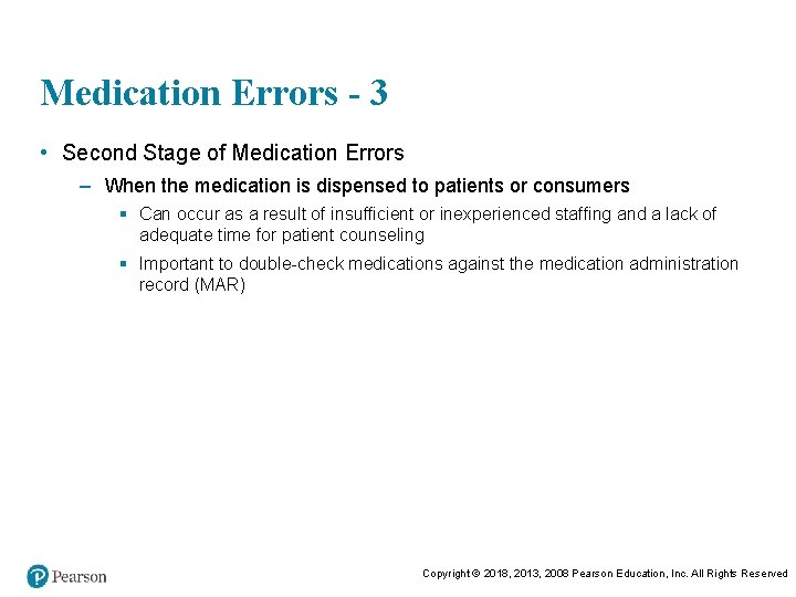 Medication Errors - 3 • Second Stage of Medication Errors – When the medication