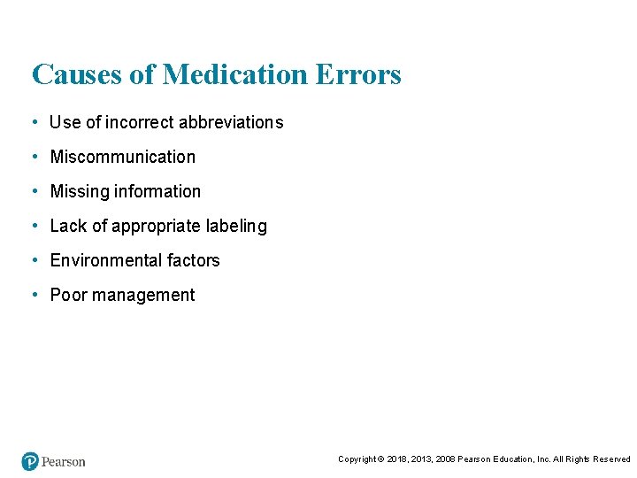 Causes of Medication Errors • Use of incorrect abbreviations • Miscommunication • Missing information