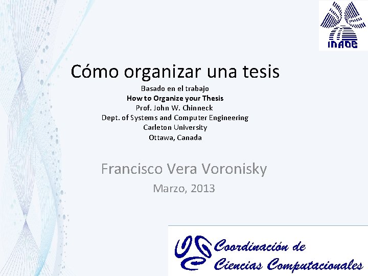 Cómo organizar una tesis Basado en el trabajo How to Organize your Thesis Prof.