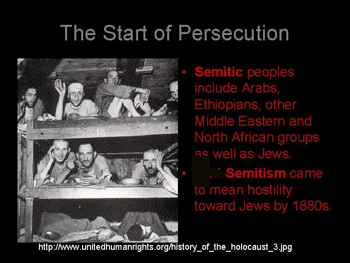 The Start of Persecution • Semitic peoples include Arabs, Ethiopians, other Middle Eastern and