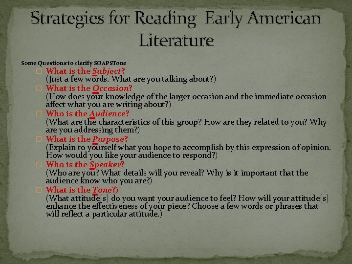 Strategies for Reading Early American Literature Some Questions to clarify SOAPSTone � What is