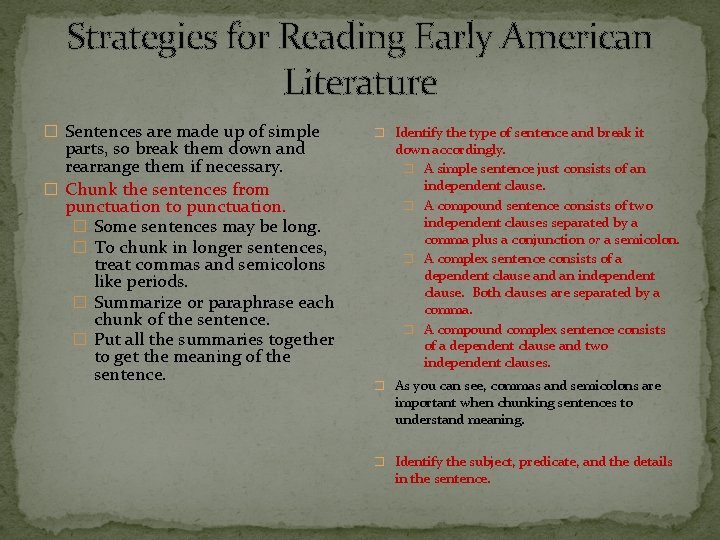 Strategies for Reading Early American Literature � Sentences are made up of simple parts,
