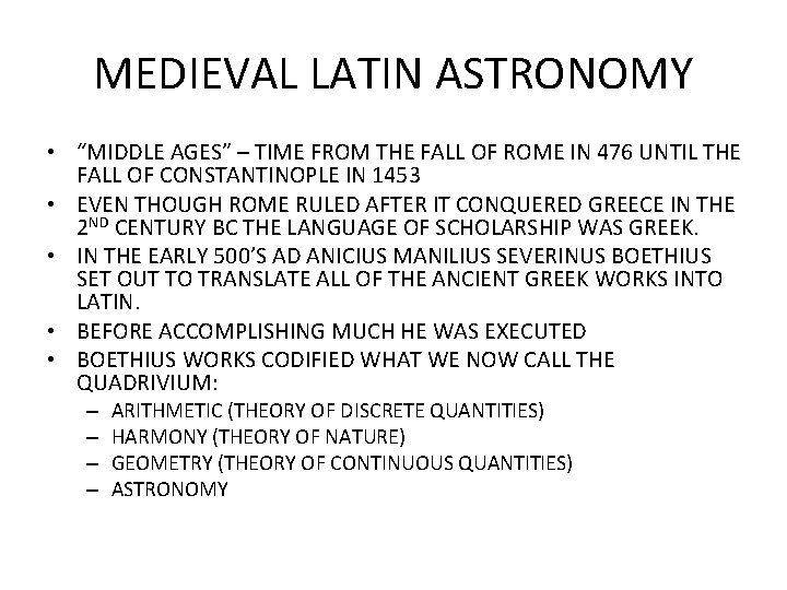 MEDIEVAL LATIN ASTRONOMY • “MIDDLE AGES” – TIME FROM THE FALL OF ROME IN