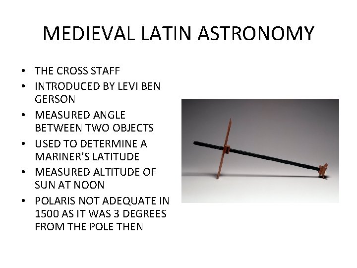 MEDIEVAL LATIN ASTRONOMY • THE CROSS STAFF • INTRODUCED BY LEVI BEN GERSON •