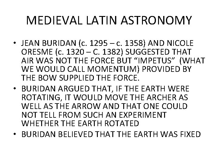 MEDIEVAL LATIN ASTRONOMY • JEAN BURIDAN (c. 1295 – c. 1358) AND NICOLE ORESME