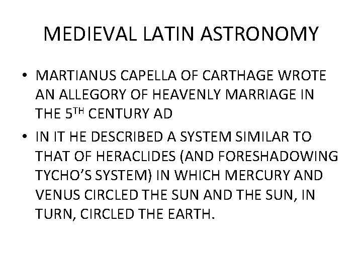 MEDIEVAL LATIN ASTRONOMY • MARTIANUS CAPELLA OF CARTHAGE WROTE AN ALLEGORY OF HEAVENLY MARRIAGE