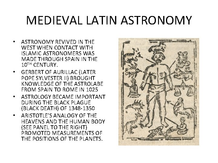 MEDIEVAL LATIN ASTRONOMY • ASTRONOMY REVIVED IN THE WEST WHEN CONTACT WITH ISLAMIC ASTRONOMERS