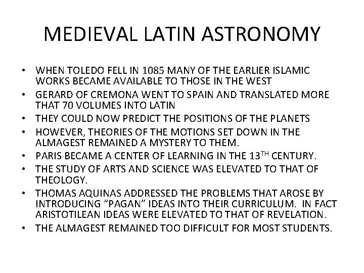 MEDIEVAL LATIN ASTRONOMY • WHEN TOLEDO FELL IN 1085 MANY OF THE EARLIER ISLAMIC