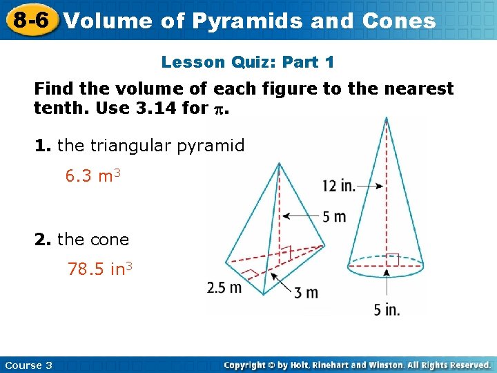 8 -6 Volume Insert Lesson of Pyramids Title Here and Cones Lesson Quiz: Part 8 -6 Volume Insert Lesson of Pyramids Title Here and Cones Lesson Quiz: Part