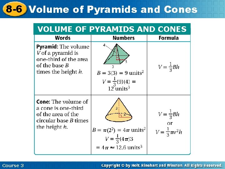 8 -6 Volume of Pyramids and Cones VOLUME OF PYRAMIDS AND CONES (22) Course 8 -6 Volume of Pyramids and Cones VOLUME OF PYRAMIDS AND CONES (22) Course