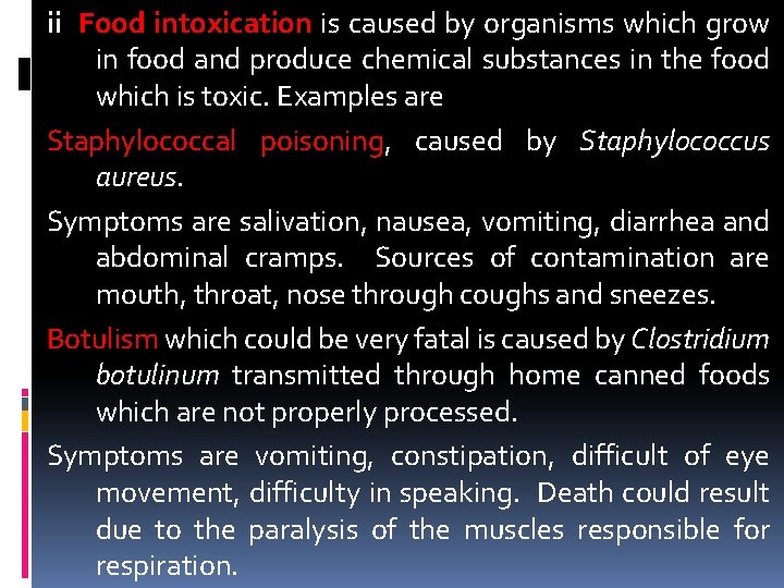 ii Food intoxication is caused by organisms which grow in food and produce chemical