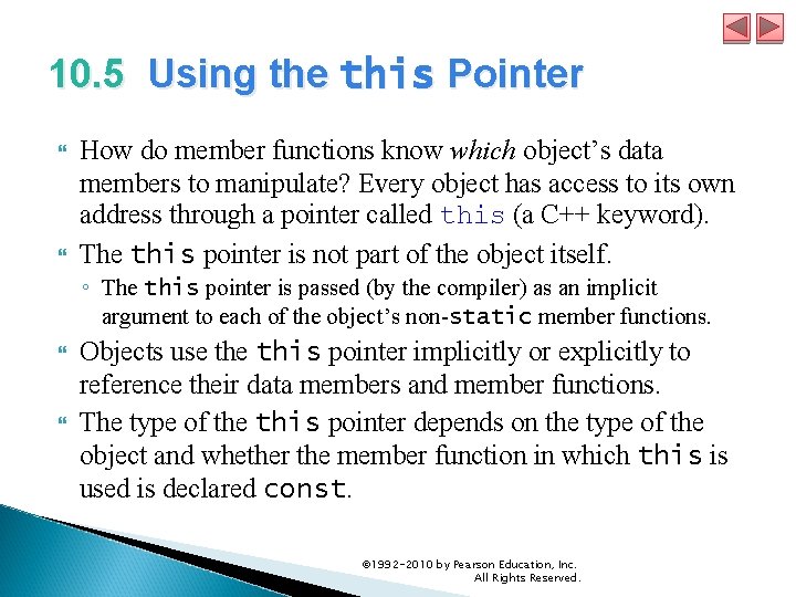 10. 5 Using the this Pointer How do member functions know which object’s data