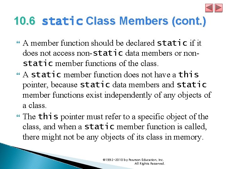 10. 6 static Class Members (cont. ) A member function should be declared static