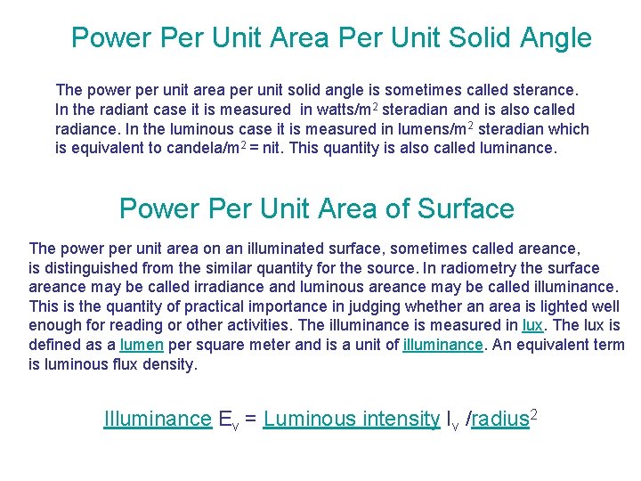 Power Per Unit Area Per Unit Solid Angle The power per unit area per