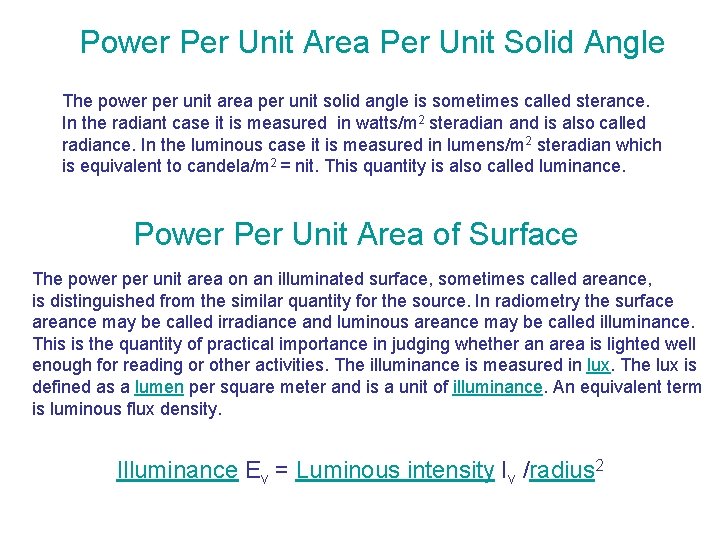 Power Per Unit Area Per Unit Solid Angle The power per unit area per