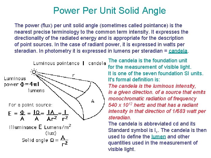 Power Per Unit Solid Angle The power (flux) per unit solid angle (sometimes called