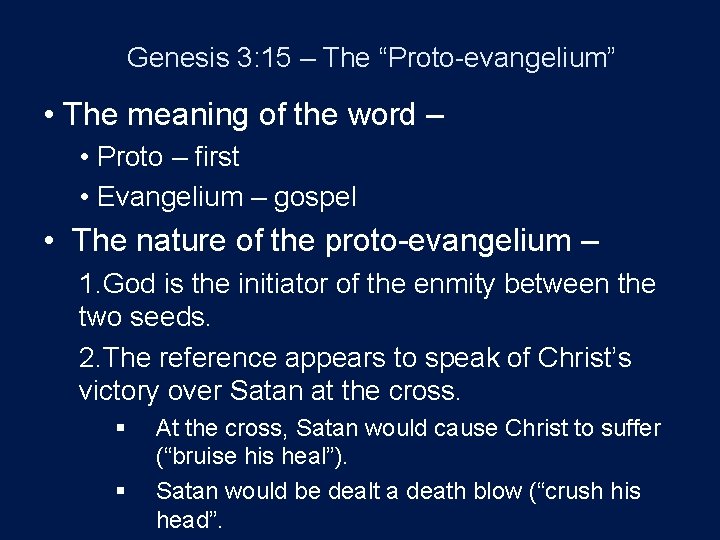 Genesis 3: 15 – The “Proto-evangelium” • The meaning of the word – •