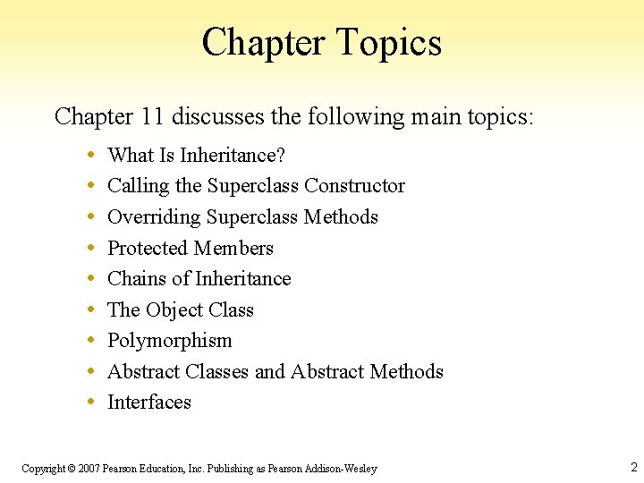 Chapter Topics Chapter 11 discusses the following main topics: • • • What Is
