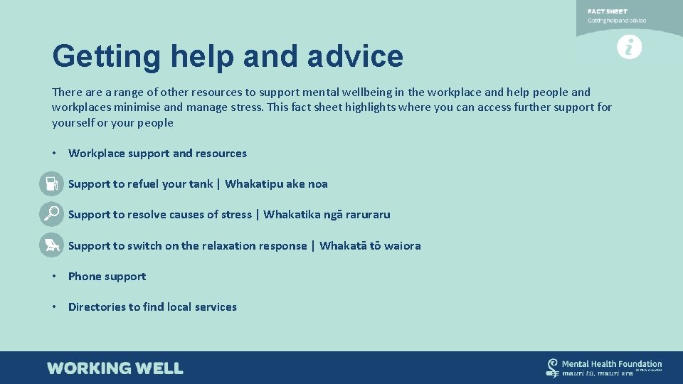 Getting help and advice There a range of other resources to support mental wellbeing