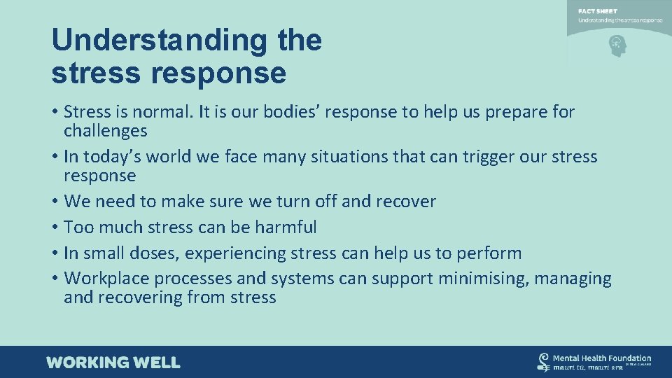 Understanding the stress response • Stress is normal. It is our bodies’ response to