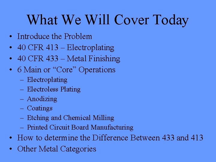 What We Will Cover Today • • Introduce the Problem 40 CFR 413 – What We Will Cover Today • • Introduce the Problem 40 CFR 413 –