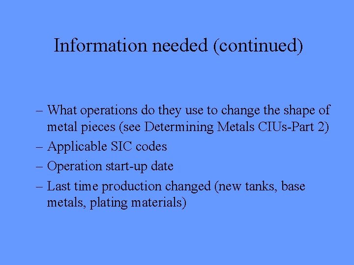 Information needed (continued) – What operations do they use to change the shape of Information needed (continued) – What operations do they use to change the shape of