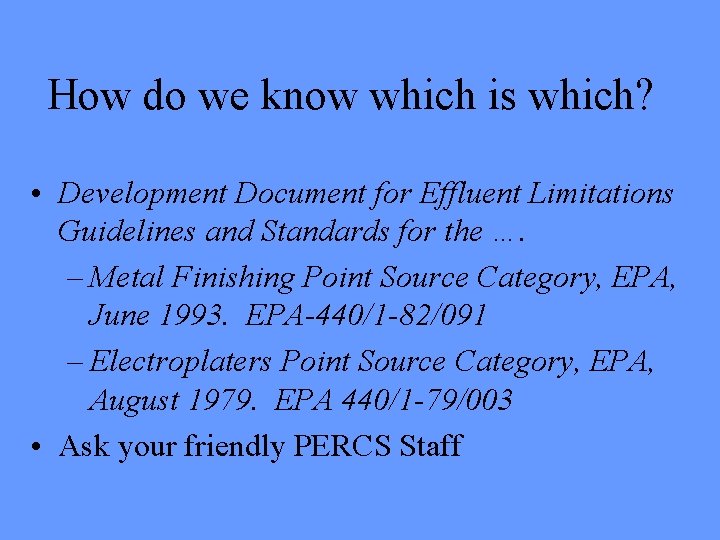How do we know which is which? • Development Document for Effluent Limitations Guidelines How do we know which is which? • Development Document for Effluent Limitations Guidelines