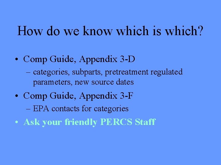 How do we know which is which? • Comp Guide, Appendix 3 -D – How do we know which is which? • Comp Guide, Appendix 3 -D –