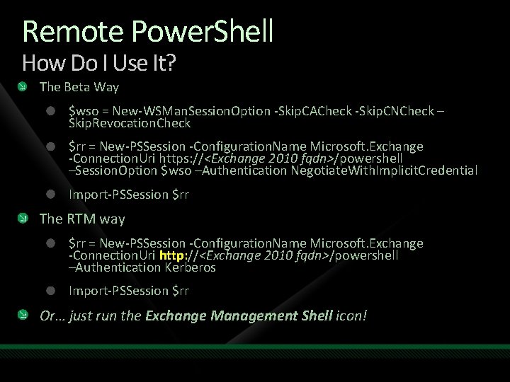 Remote Power. Shell How Do I Use It? The Beta Way $wso = New-WSMan.