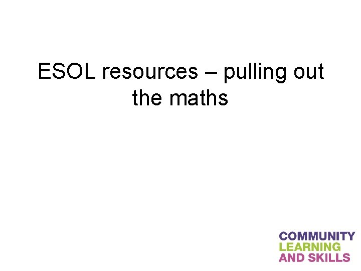 ESOL resources – pulling out the maths 