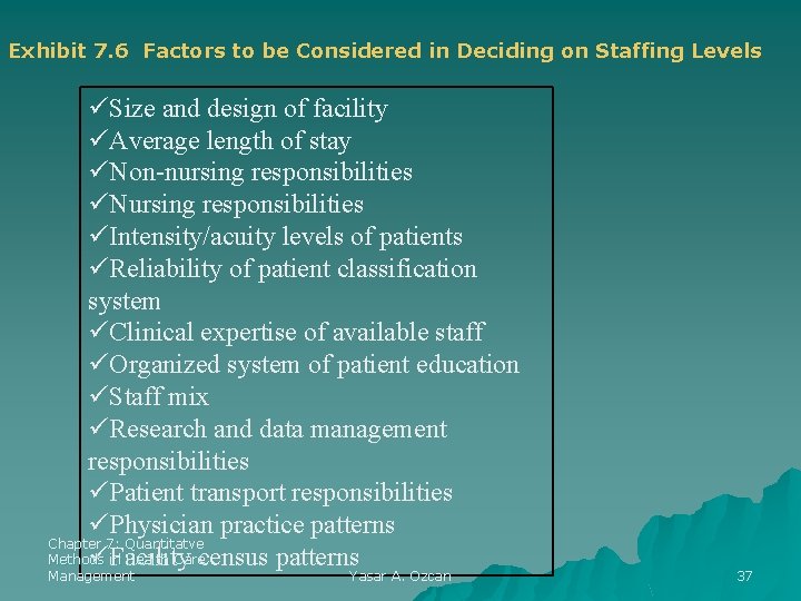 Exhibit 7. 6 Factors to be Considered in Deciding on Staffing Levels üSize and