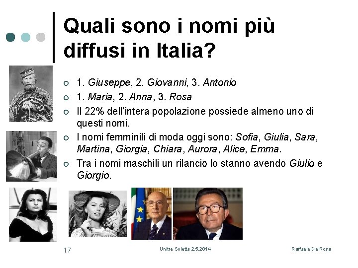 Quali sono i nomi più diffusi in Italia? ¢ ¢ ¢ 17 1. Giuseppe,