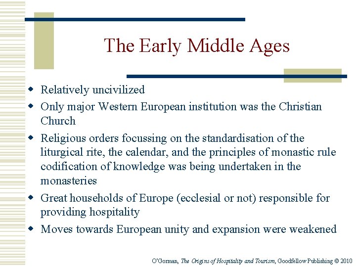 The Early Middle Ages w Relatively uncivilized w Only major Western European institution was