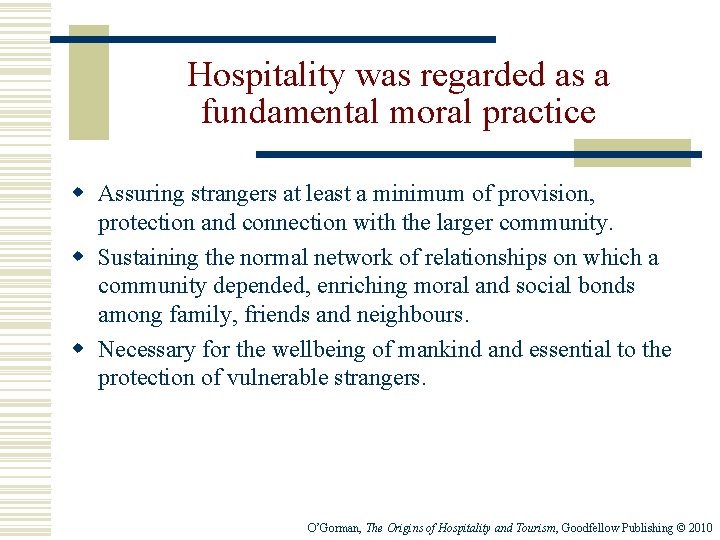 Hospitality was regarded as a fundamental moral practice w Assuring strangers at least a Hospitality was regarded as a fundamental moral practice w Assuring strangers at least a