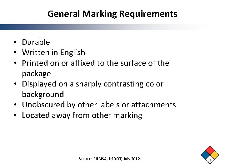 General Marking Requirements • Durable • Written in English • Printed on or affixed