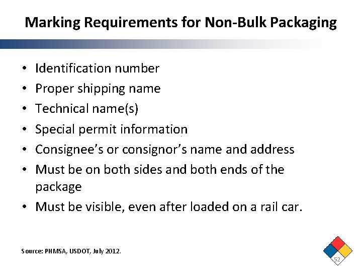 Marking Requirements for Non-Bulk Packaging Identification number Proper shipping name Technical name(s) Special permit